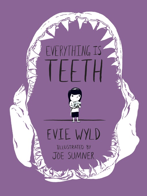 Title details for Everything Is Teeth by Evie Wyld - Available
